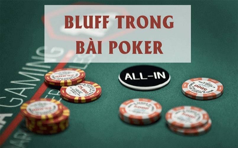 Các chiến thuật cơ bản của Bluff trong Poker