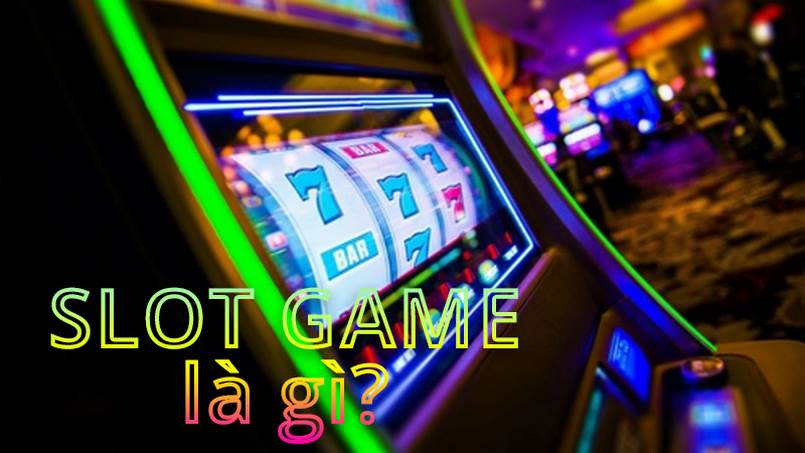 Giải nghĩa slot game là gì?